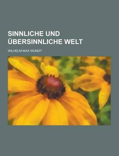 Sinnliche Und Ubersinnliche Welt