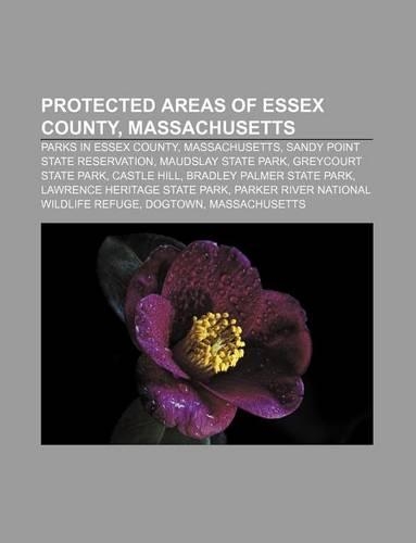 Protected Areas of Essex County, Massachusetts: Parks in Essex County, Massachusetts, Sandy Point State Reservation, Maudslay State Park(English)