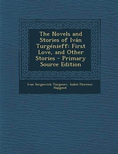 The Novels and Stories of Ivan Turgenieff