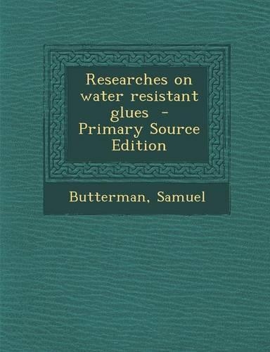 Researches on Water Resistant Glues