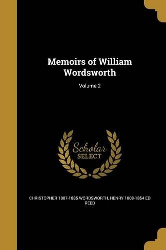 Memoirs of William Wordsworth; Volume 2