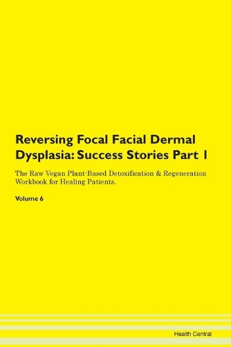 Reversing Focal Facial Dermal Dysplasia