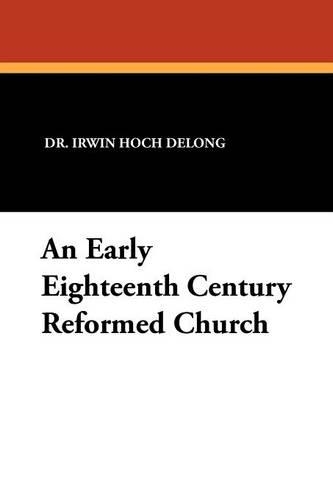 An Early Eighteenth Century Reformed Church