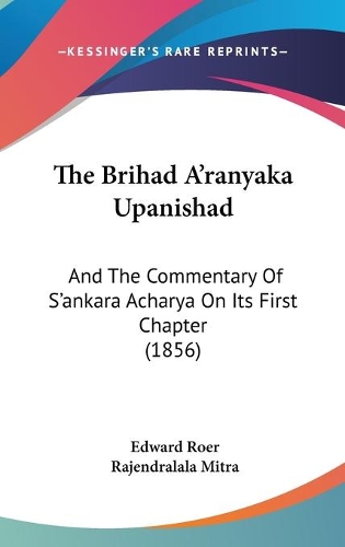 The Brihad A'ranyaka Upanishad