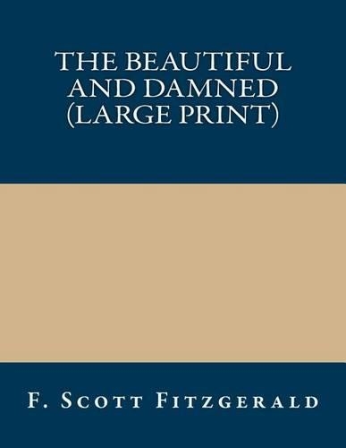 The Beautiful and Damned (Large Print)