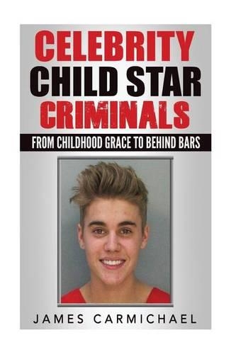 Celebrity Child Star Criminals