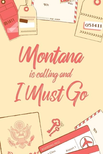 Montana Is Calling And I Must Go