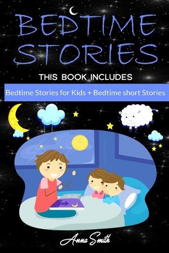 Bedtime Stories: This Book Includes: Bedtime Stories for Kids + Bedtime short Stories