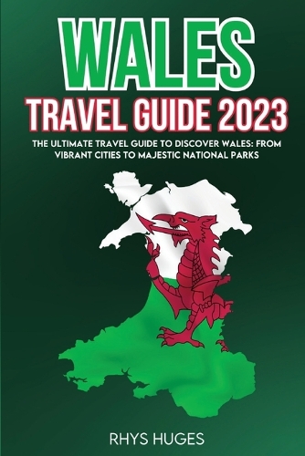 Wales Travel Guide 2023