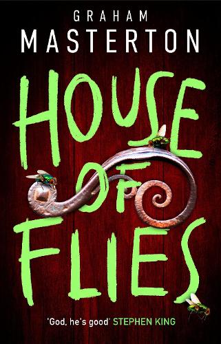 House of Flies: The unmissable new supernatural procedural from the master of the thriller that will keep you up all night in 2025(Patel & Pardoe)