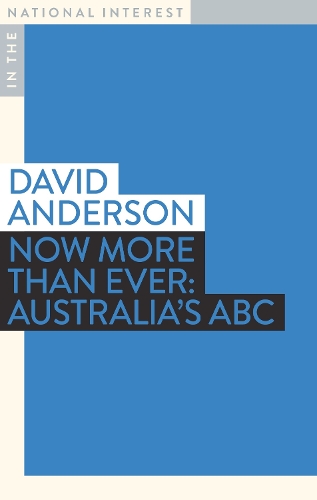 Now More than Ever: Australia's ABC(In the National Interest)