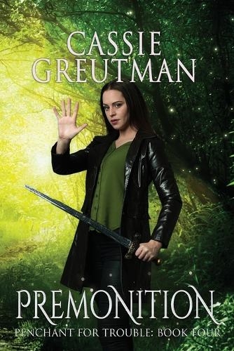 Premonition: The Ability to See the Future(4 Penchant for Trouble)