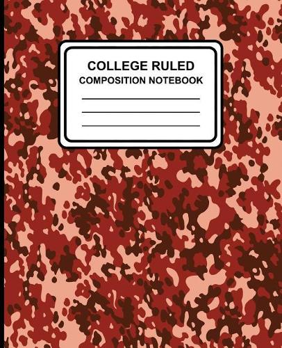 College Ruled Composition Notebook: Camouflage (Red), 7.5" x 9.25", Lined Ruled Notebook, 100 Pages, Professional Binding