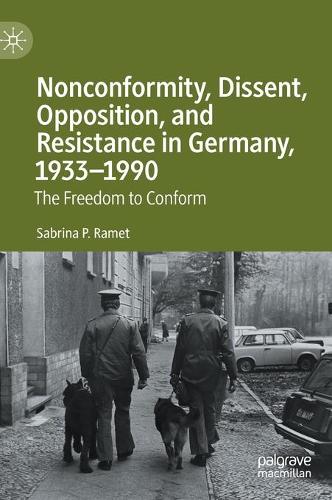 Nonconformity, Dissent, Opposition, and Resistance  in Germany, 1933-1990