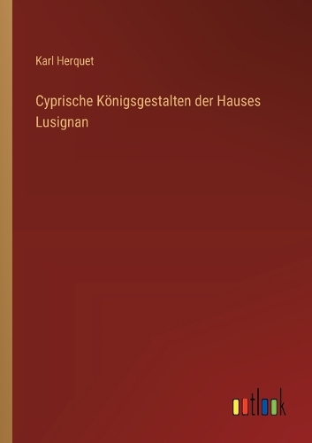 Cyprische Königsgestalten der Hauses Lusignan