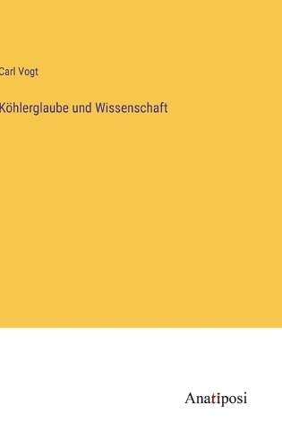 Köhlerglaube und Wissenschaft