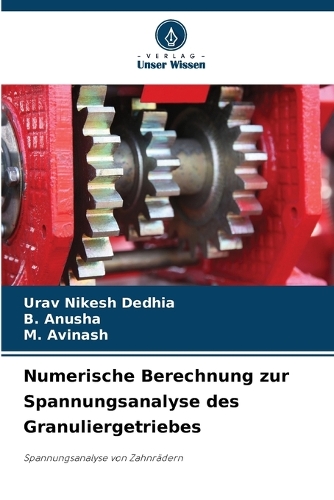 Numerische Berechnung zur Spannungsanalyse des Granuliergetriebes