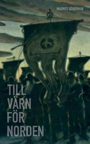 Till värn för Norden: (Swedish)