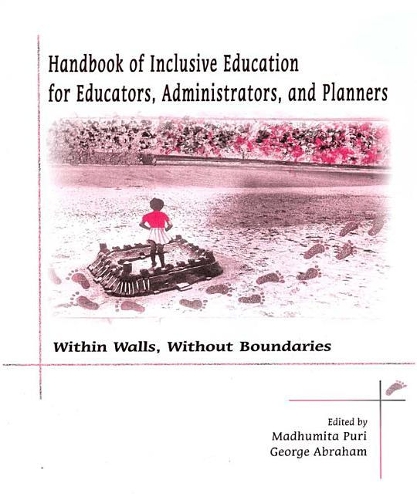 Handbook of Inclusive Education for Educators, Administrators and Planners: Within Walls, Without Boundaries