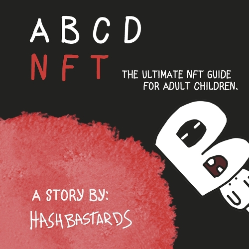 ABCDNFT: The ultimate NFT guide for adult children.