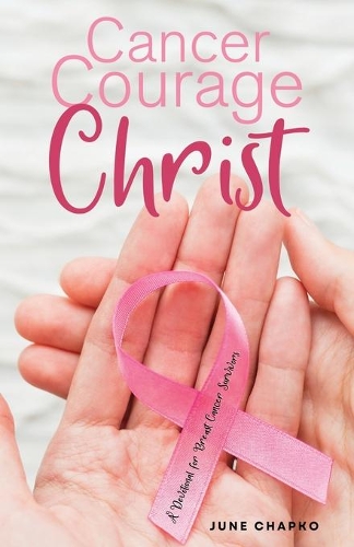 Cancer, Courage, Christ