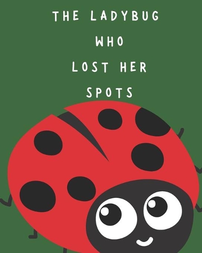 The Ladybug Who Lost Her Spots