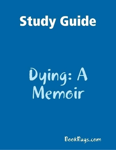 Study Guide: Dying: A Memoir