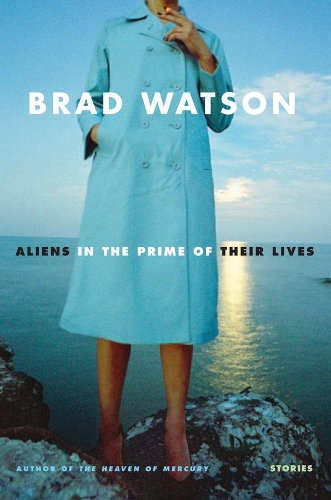 Aliens in the Prime of Their Lives: Stories