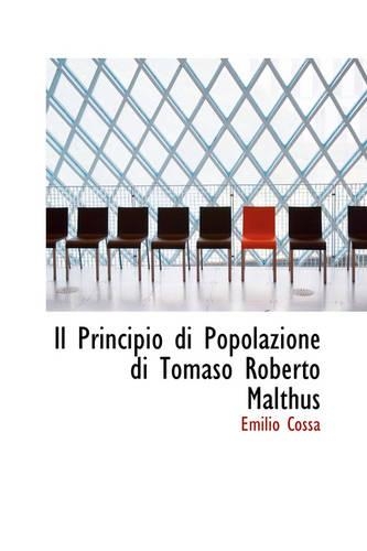 Il Principio Di Popolazione Di Tomaso Roberto Malthus: (English)
