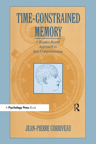 Time-constrained Memory: A Reader-based Approach To Text Comprehension