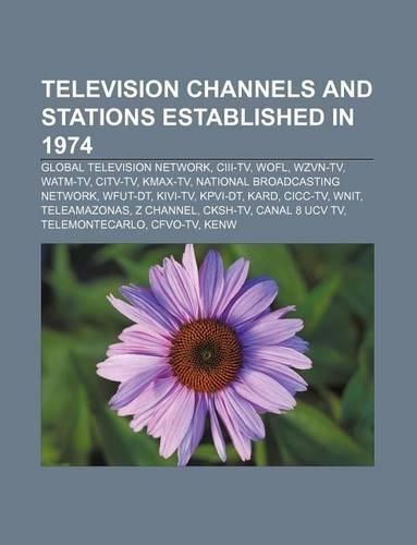 Television Channels and Stations Established in 1974
