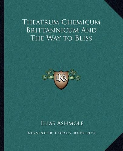 Theatrum Chemicum Brittannicum And The Way to Bliss