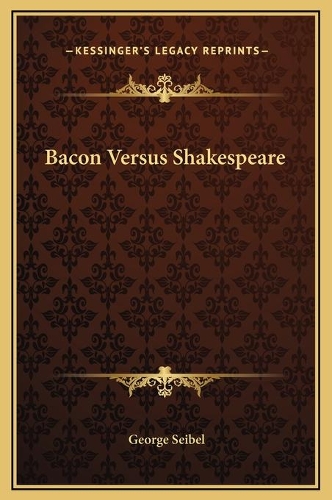 Bacon Versus Shakespeare