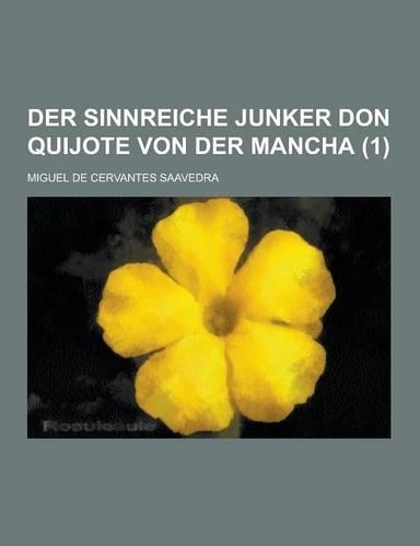 Der Sinnreiche Junker Don Quijote Von Der Mancha (1 )