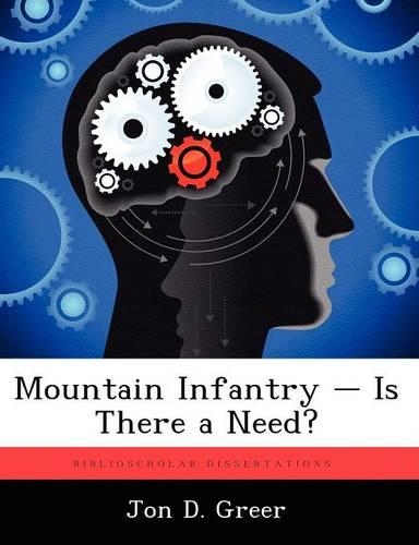 Mountain Infantry - Is There a Need?: (English)