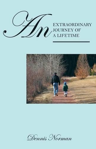 An Extraordinary Journey of a Lifetime: God's Secret to Victorious Living