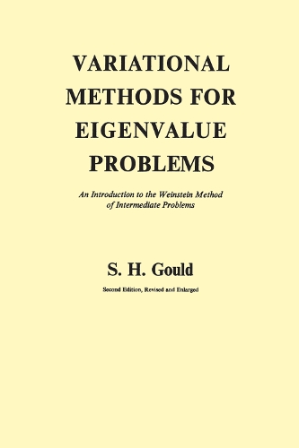 Variational Methods for Eigenvalue Problems: An Introduction to the Weinstein Method of Intermediate Problems (Second Edition)(Heritage)