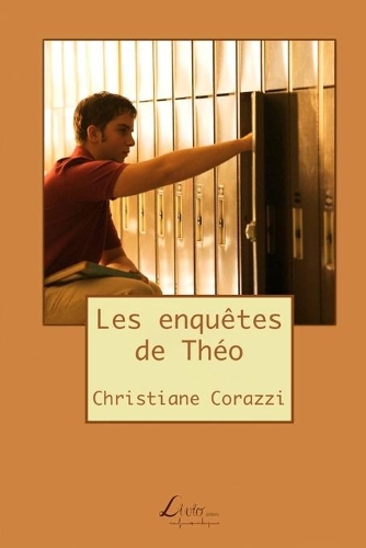 Les enquêtes de Théo: (French)