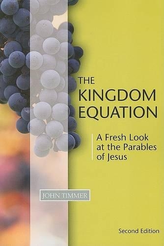 Kingdom Equation, Second Edition: A Fresh Look at the Parables of Jesus(English)