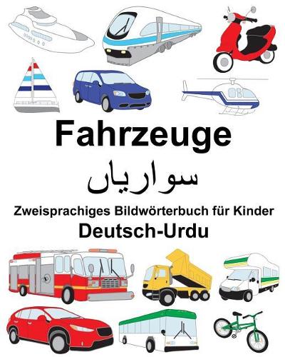 Deutsch-Urdu Fahrzeuge Zweisprachiges Bildwörterbuch für Kinder