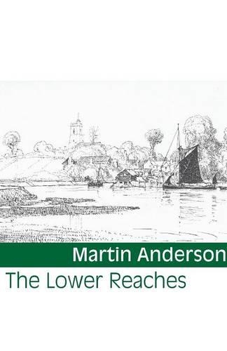 The Lower Reaches: (Shearsman Chapbook)