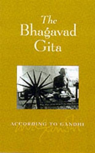The Bhagavad Gita: According to Gandhi