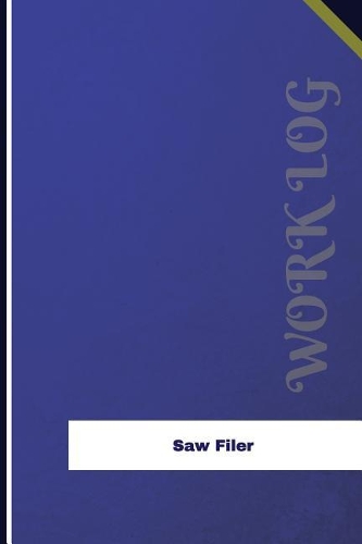 Saw Filer Work Log