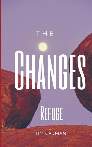The Changes: Refuge(1 Changes)