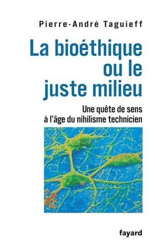 La Bioethique Ou Le Juste Milieu