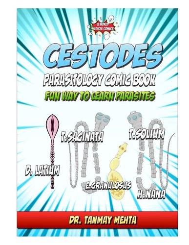 Cestode: Parasitology comic book: Fun way to learn parasites(4 Parasitology Medical Comics)