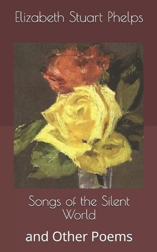 Songs of the Silent World: and Other Poems