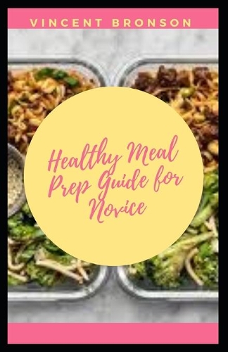 Healthy Meal Prep Guide for Novice