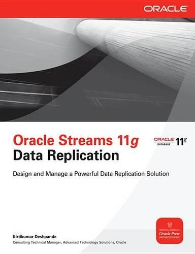 Oracle Streams 11g Data Replication: (Oracle Press)