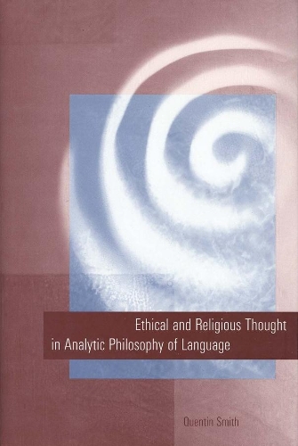 Ethical and Religious Thought in Analytic Philosophy of Language: (English)